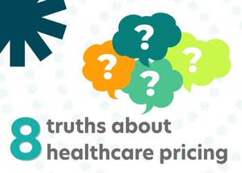 8 truths about healthcare pricing and what employers get wrong about health plans